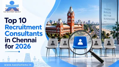 Top 10 Recruitment Consultants in Chennai for 2026
