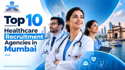Top 10 Healthcare Recruitment Agencies in Mumbai